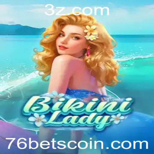 Descubra o Mundo Excitante do Jogo BikiniLady com 76 Bet